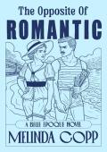 The Opposite of Romantic (Belle Époque #3)