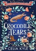 Crocodile Tears (Romance Expected Dating Service #2)