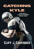 Catching Kyle (Football Heartthrobs #1)