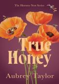 True Honey (The Hornets Nest #4)