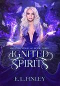 Ignited Spirits (Haunted Magic #3)