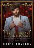 The Prince of Hidden Shadows (Runaway Prince Hotel #5)