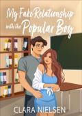 My Fake Relationship With the Popular Boy (Port Lane Romances #1)