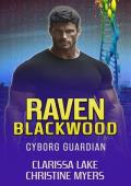 Raven Blackwood (Cyborg Guardians #2)