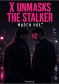 X Unmasks the Stalker