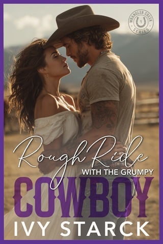 Rough Ride with the Grumpy Cowboy (Wrangler Creek: The Bad Boys of Iron Stallion Ranch #1)