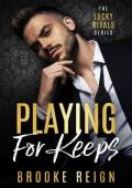 Playing For Keeps (The Lucky Rivals #6)