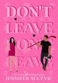 Don’t Leave (Stay #2)