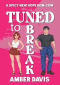 Tuned To Break (New Hope World)