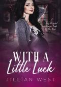 With A Little Luck