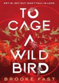 To Cage a Wild Bird (Divided Fates #1)