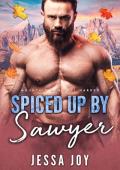 Spiced Up by Sawyer (Mountain Men Fall Harder #3)