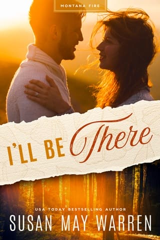 I’ll Be There (Montana Fire #4)