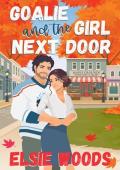 Goalie and the Girl Next Door (Love in Maple Falls #5)