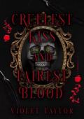 Cruelest Kiss and Fairest Blood (Tales So Wicked #2)