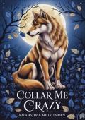 Collar Me Crazy (Hollow Oak Mates #8)