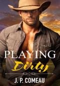 Playing Dirty (Millionaire Cowboys of Lucky Ranch #2)