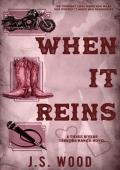 When It Reins (Three Rivers Trevors Ranch #5)