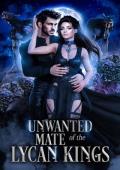 The Unwanted Mate of the Lycan Kings (Unwanted #1)