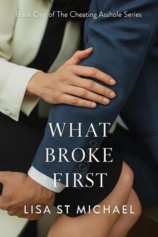 What Broke First (The Cheating A$$hole #1)