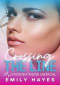 Crossing the Line (Phoenix Ridge Medical #6)