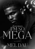 I’m So Mega