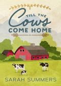 Till The Cows Come Home