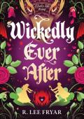 Wickedly Ever After (A Fairy Tale Romp, #1)