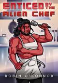 Enticed by the Alien Chef (Gladiators of the Vagabond #8)