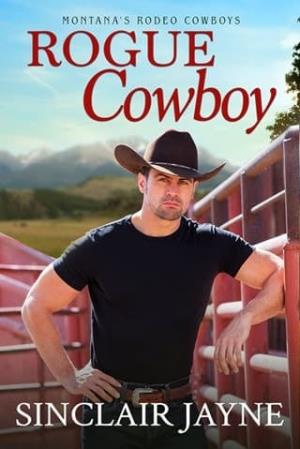 Rogue Cowboy (Montana’s Rodeo Cowboys #3)