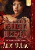 Miss Hawthorne’s Unlikely Husband (The Troublemakers Trilogy #3)