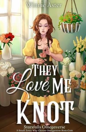 They Love Me Knot (Starsfalls Omegaverse #2)