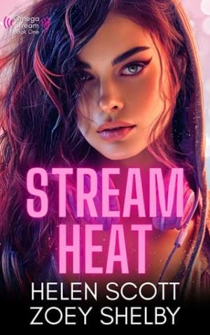Stream Heat (Omega Stream #1)