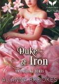 Duke of Iron (Unyielding Dukes #2)