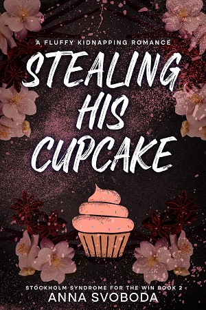 Stealing His Cupcake (Stockholm Syndrome for the Win #2)