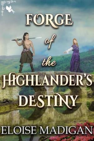 Forge of the Highlander’s Destiny