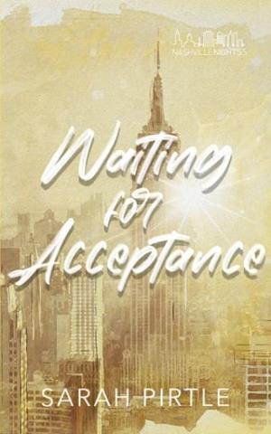 Waiting for Acceptance (Nashville Nights #5)
