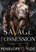 Savage Possession (Savage Reign #3)