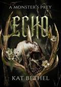 Echo (A Monster’s Prey #2)