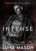 Intense (Beneath The Blaze #3)