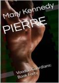 Pierre (Voodoo Guardians #40)