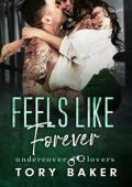 Feels Like Forever (Undercover Lovers #6)