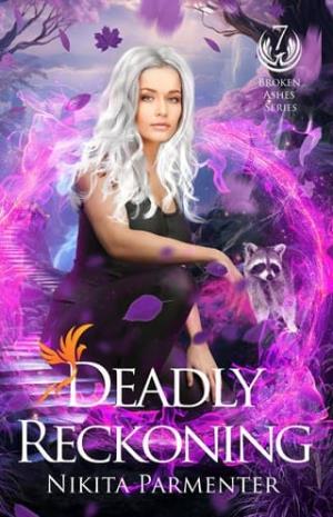 Deadly Reckoning (Broken Ashes #7)