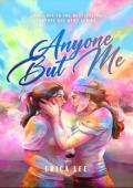 Anyone But Me