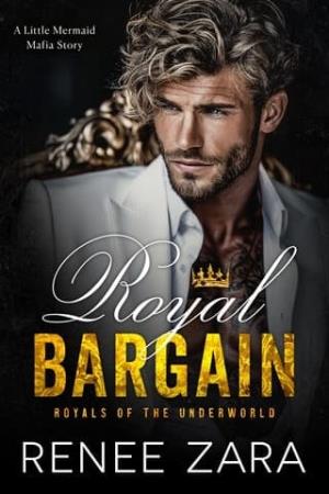Royal Bargain (Royals of the Underworld #3)