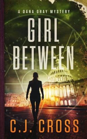 Girl Between (Dana Gray FBI Mystery Thriller #5)