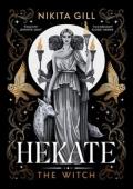 Hekate: The Witch (Goddesses of the Underworld #1)