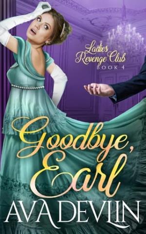 Goodbye, Earl (Ladies’ Revenge Club #4)