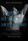 Pretty Ruthless Monsters: Complete Series