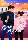 Bake You Mine (Port Fortune #1)